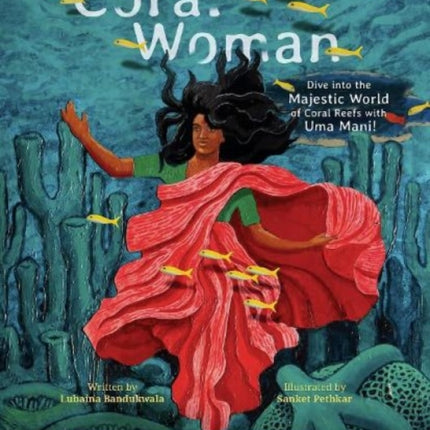 Coral Woman: Dive into the Majestic World of Coral Reefs with Uma Mani!