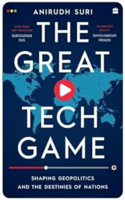 The Great Tech Game: Shaping Geopolitics and the Destiny of Nations