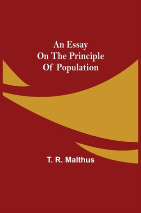 An Essay on the Principle of Population