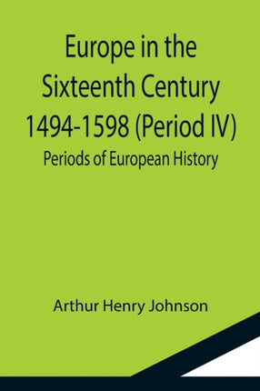 Europe in the Sixteenth Century 1494-1598 (Period