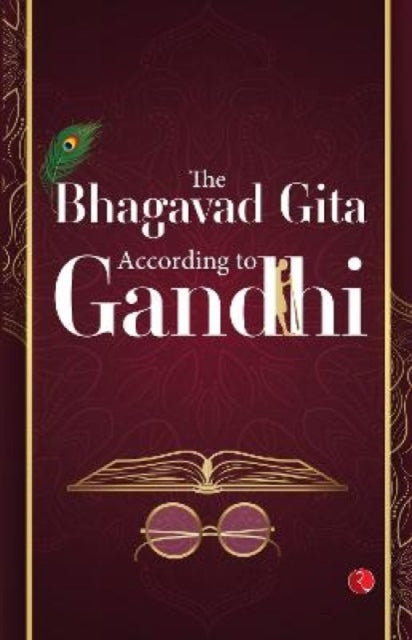 The Bhagavad Gita: According to Gandhi