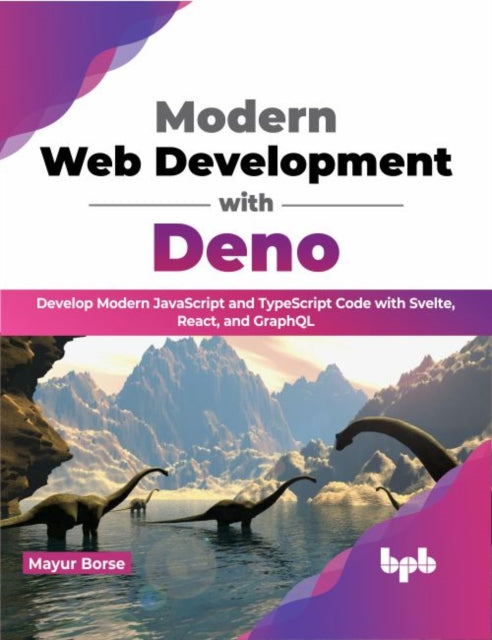 Modern Web Development with Deno: Develop Modern