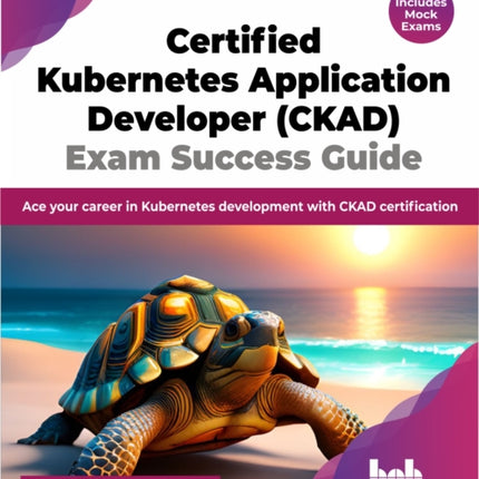 Certified Kubernetes Application Developer (CKAD)