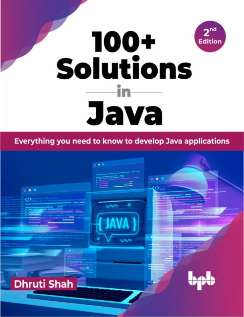 100+ Solutions in Java: Everything you need to