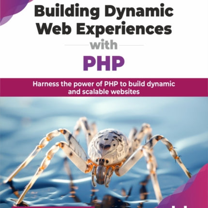 Building Dynamic Web Experiences with PHP