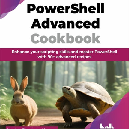 PowerShell Advanced Cookbook
