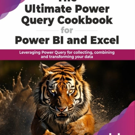 The Ultimate Power Query Cookbook for Power BI and Excel