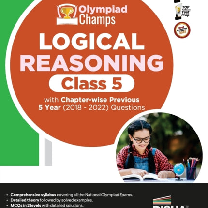 Olympiad Champs Logical Reasoning Class 5 with Chapter-Wise Previous 5 Year (2018 - 2022) Questions Complete Prep Guide with Theory, Pyqs, Past & Practice Exercise