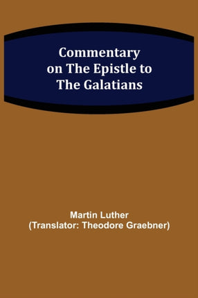 Commentary on the Epistle to the Galatians