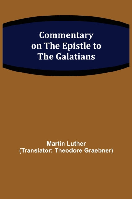 Commentary on the Epistle to the Galatians
