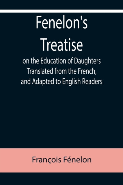 Fenelon's Treatise on the Education of Daughters