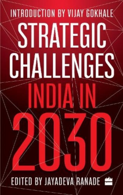 Strategic Challenges: India in 2030