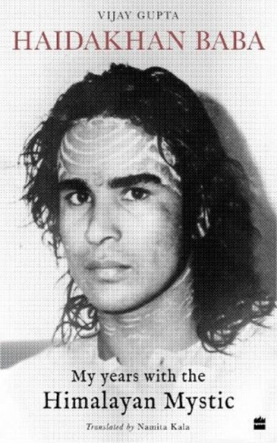 Haidakhan Baba: My Years with the Himalayan
