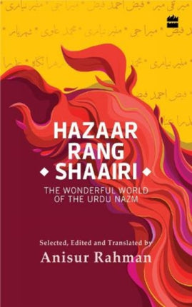 Hazaar Rang Shaairi: The Wonderful World of the Urdu Nazm