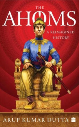 The Ahoms: A Reimagined History