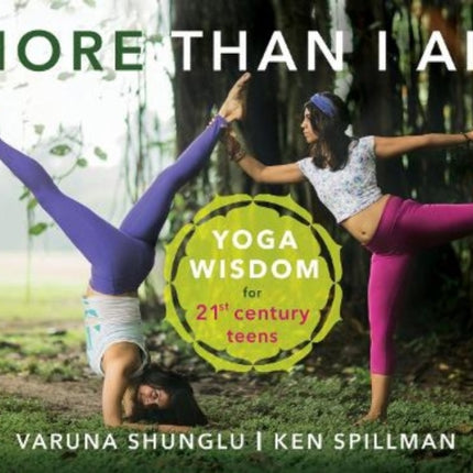 More than I am: Yoga Wisdom for 21st Century Teens