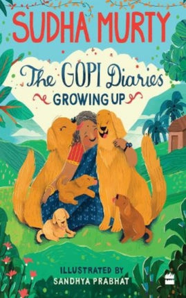 The Gopi Diaries: Growing Up