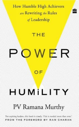 The Power of Humility: How Humble High Achievers Are Rewriting the Rules of Leadership