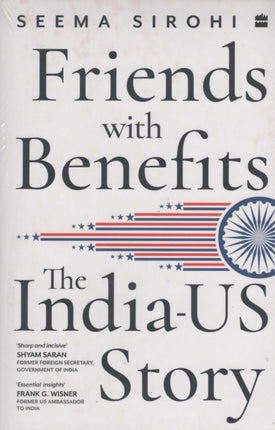 Friends with Benefits: The India-US Story