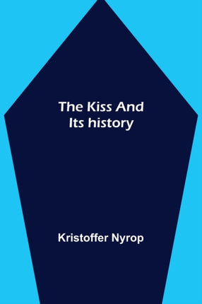 The kiss and its history