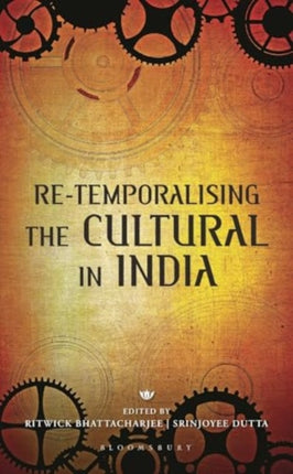 Retemporalising the Cultural in India