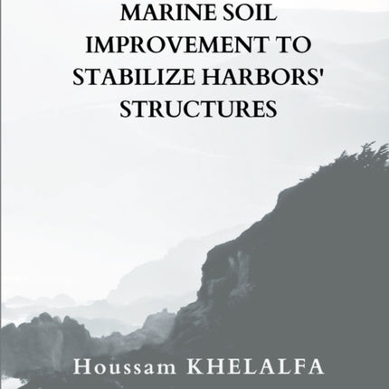 Marine soil improvement To Stabilize Harbors'