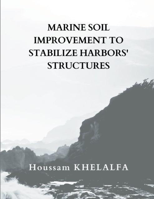 Marine soil improvement To Stabilize Harbors'