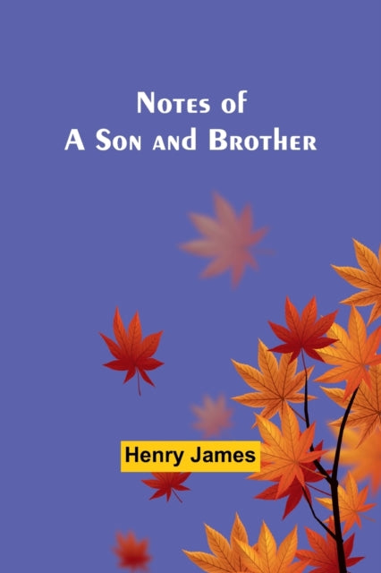 Notes of a Son and Brother