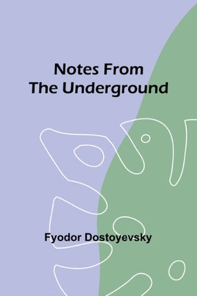 Notes from the Underground