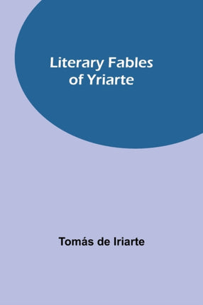 Literary Fables of Yriarte