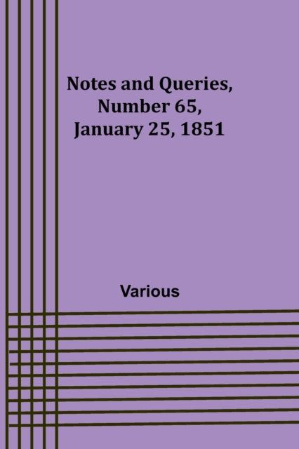 Notes and Queries, Number 65, January 25, 1851