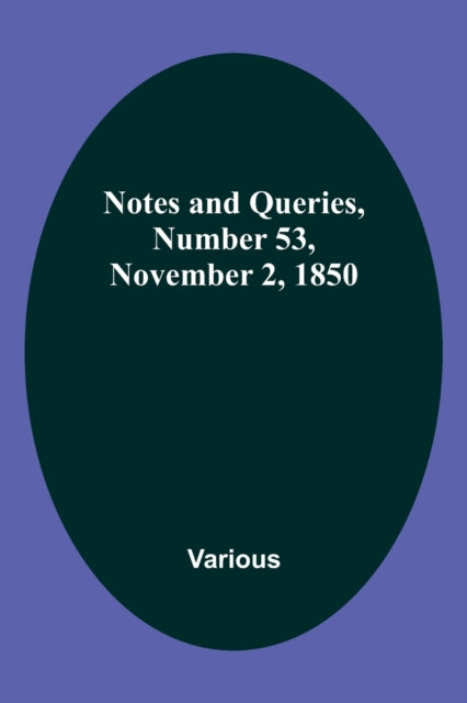 Notes and Queries, Number 53, November 2, 1850