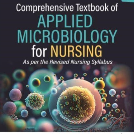 Comprehensive Textbook of Applied Microbiology for Nursing