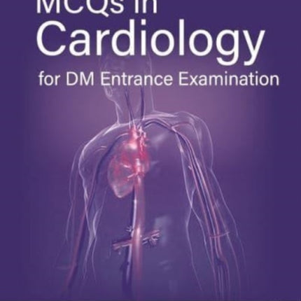 MCQs in Cardiology for DM Entrance Examination