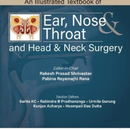 An Illustrated Textbook of Ear, Nose & Throat and Head & Neck Surgery