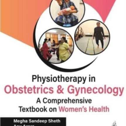 Physiotherapy in Obstetrics and Gynaecology: A