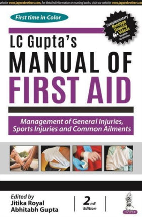 LC Gupta's Manual of First Aid: Management of General Injuries, Sports Injuries and Common Ailments