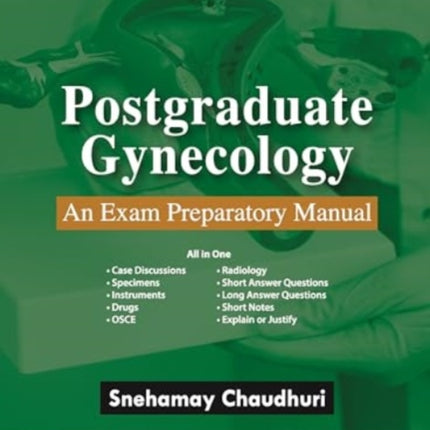 Postgraduate Gynecology: An Exam Preparatory Manual