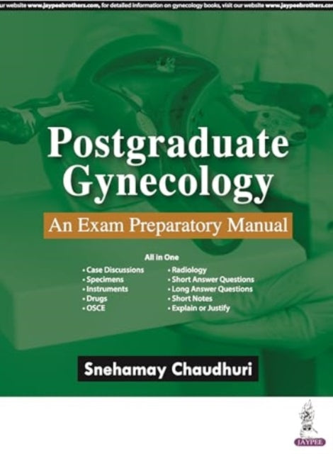 Postgraduate Gynecology: An Exam Preparatory Manual