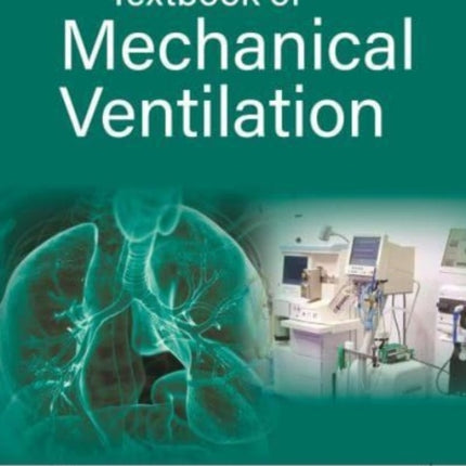 Textbook of Mechanical Ventilation