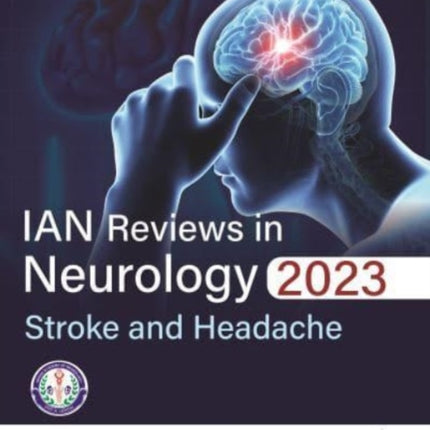 IAN Reviews in Neurology 2023: Stroke and Headache