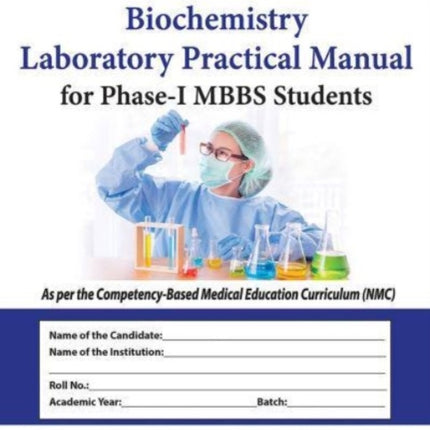 Biochemistry Laboratory Practical Manual for Phase-I MBBS Students