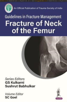 Guidelines in Fracture Management: Fracture of the Neck of the Femur