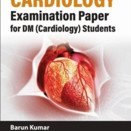Cardiology Examination Paper For DM Cardiology