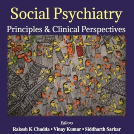 Social Psychiatry: Principles & Clinical Perspectives