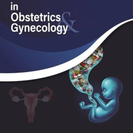 Pharmacotherapeutics in Obstetrics & Gynecology