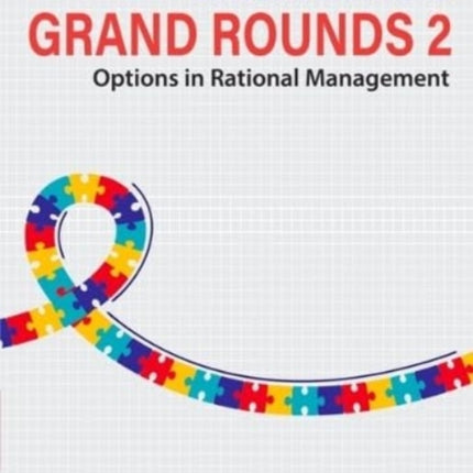 Lessons from the Grand Rounds 2: Options in Rational Management