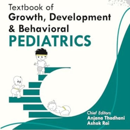 Textbook of Growth, Development & Behavioural Pediatrics