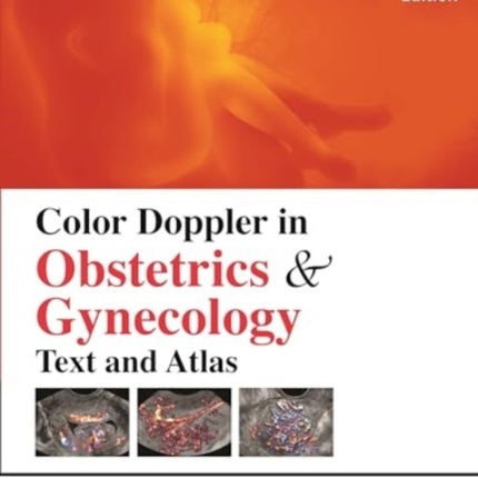 Color Doppler in Obstetrics & Gynecology: Text and Atlas