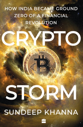 Cryptostorm: How India Became Ground Zero of a Financial Revolution